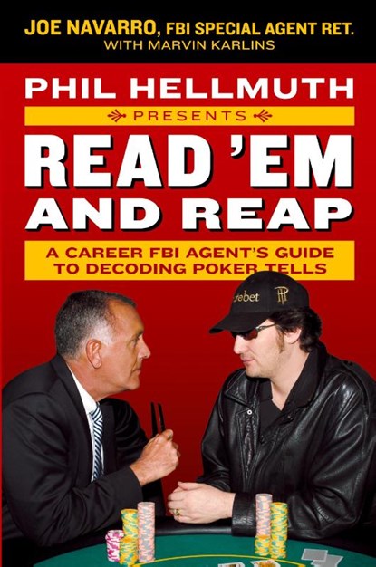 Phil Hellmuth Presents Read 'Em and Reap, Joe Navarro ; Marvin Karlins ; Phil Hellmuth - Paperback - 9780061198595