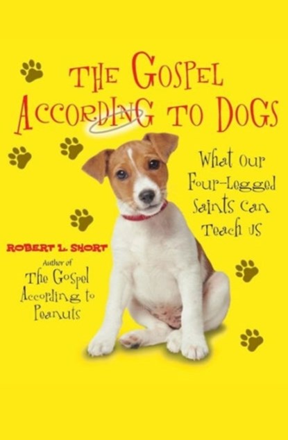 The Gospel According To Dogs, Robert L Short - Paperback - 9780061198748