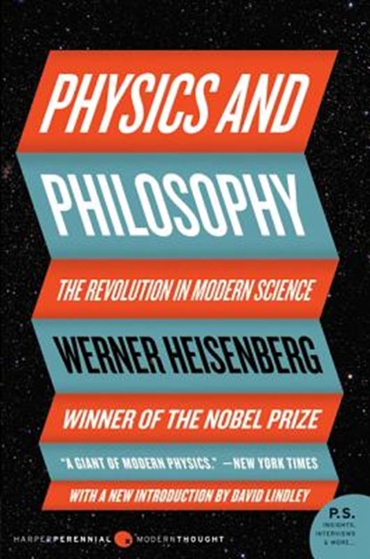 Physics and Philosophy, Werner Heisenberg - Paperback - 9780061209192