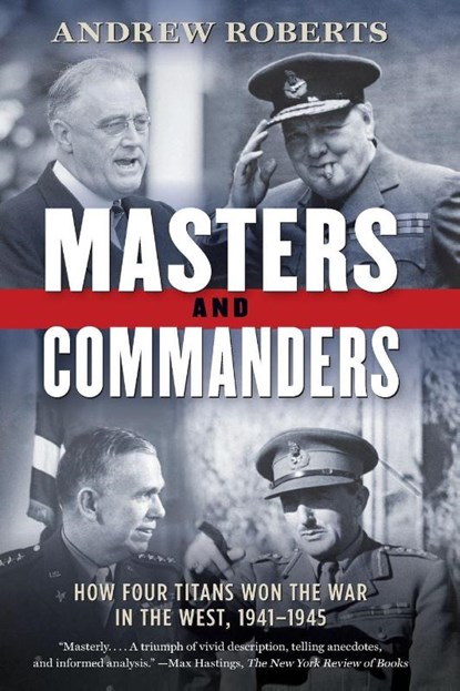 Masters and Commanders, Andrew Roberts - Paperback - 9780061228582