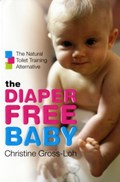 The Diaper-Free Baby | Christine Gross-Loh | 