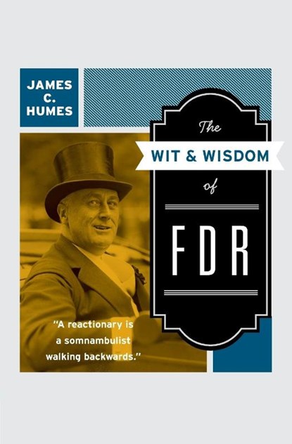 The Wit & Wisdom of FDR, James C Humes - Paperback - 9780061231483