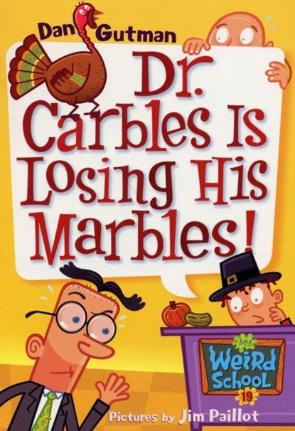 My Weird School #19: Dr. Carbles Is Losing His Marbles!, Dan Gutman - Paperback - 9780061234774