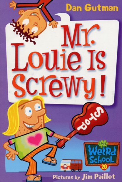 My Weird School #20: Mr. Louie Is Screwy!, Dan Gutman - Paperback - 9780061234798