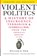 Violent Politics, William R. Polk - Paperback - 9780061236204