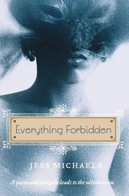 Everything Forbidden, Jess Michaels - Paperback - 9780061283949
