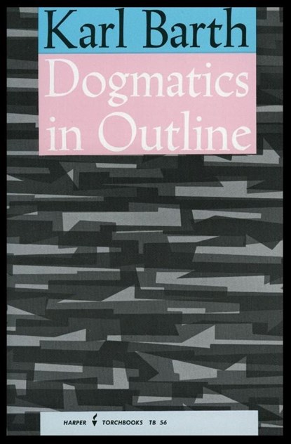 Dogmatics in Outline, Karl Barth - Paperback - 9780061300561