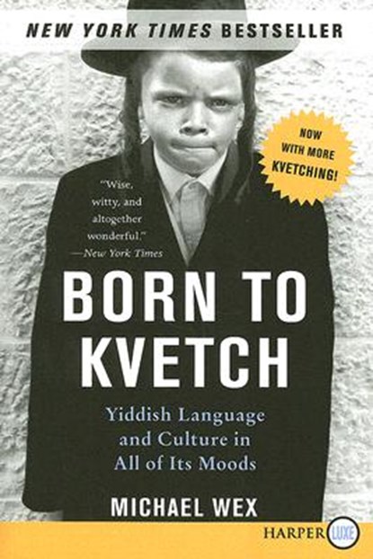 Born to Kvetch, Michael Wex - Paperback - 9780061340840
