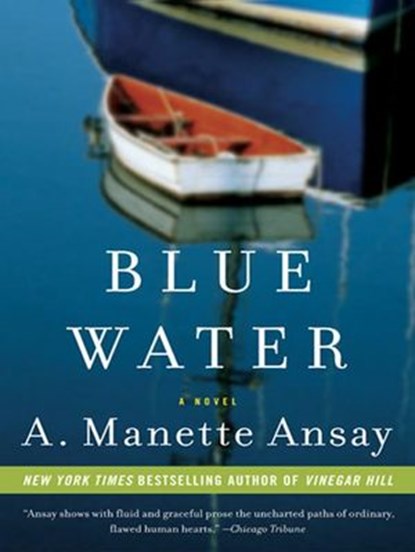 Blue Water, A. Manette Ansay - Ebook - 9780061343742