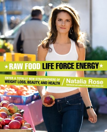 Raw Food Life Force Energy, Natalia Rose - Paperback - 9780061344657