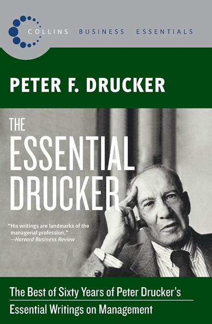 The Essential Drucker, Peter F. Drucker - Paperback - 9780061345012