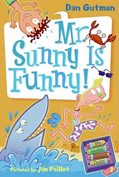 My Weird School Daze #2: Mr. Sunny Is Funny!, Dan Gutman - Paperback - 9780061346095