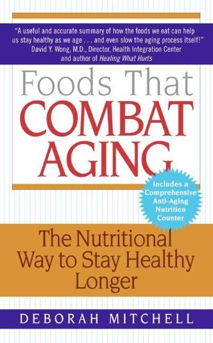 Foods That Combat Aging, Deborah Mitchell - Paperback - 9780061346200