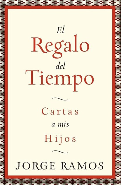 El Regalo del Tiempo, Jorge Ramos - Paperback - 9780061353130
