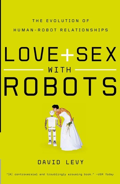 Love and Sex with Robots, David Levy - Paperback - 9780061359804