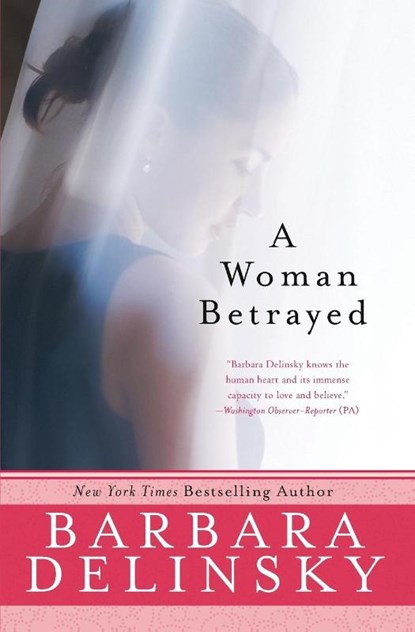 A Woman Betrayed, Barbara Delinsky - Paperback - 9780061374548