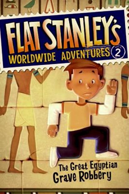Flat Stanley's Worldwide Adventures #2: The Great Egyptian Grave Robbery, Jeff Brown - Paperback - 9780061429927