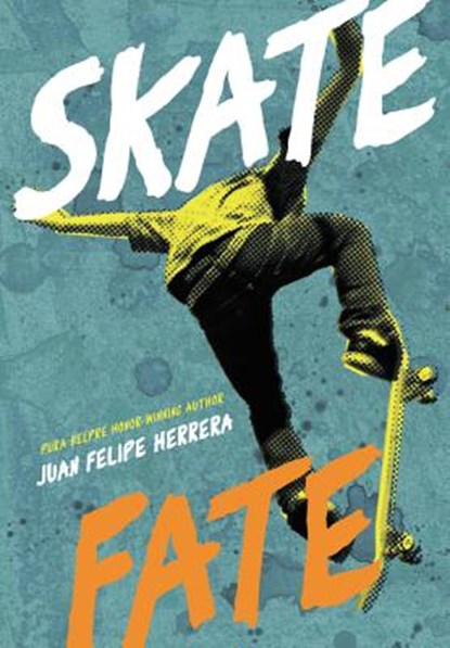 Skatefate, Juan Felipe Herrera - Paperback - 9780061432897