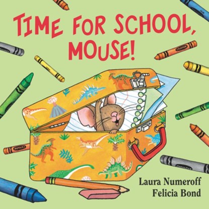 Time for School, Mouse!, Laura Joffe Numeroff - Gebonden - 9780061433078