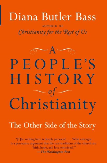 A People's History of Christianity: The Other Side of the Story, Diana Butler Bass - Paperback - 9780061448713