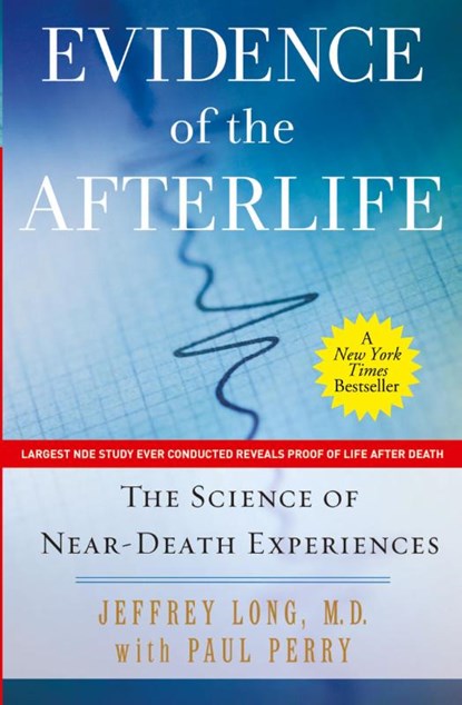 Evidence of the Afterlife, Jeffrey Long ; Paul Perry - Paperback - 9780061452574