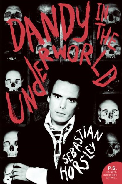 Dandy in the Underworld, Sebastian Horsley - Paperback - 9780061461255