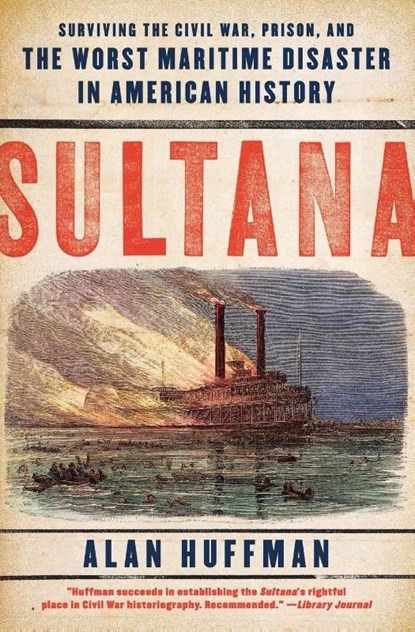 Sultana, Alan Huffman - Paperback - 9780061470561