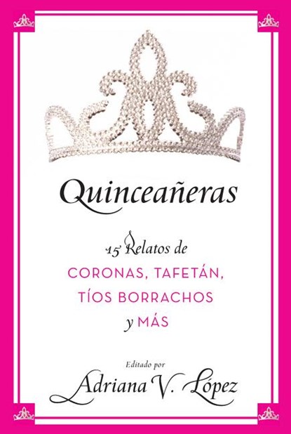 Quinceaneras, Adriana V Lopez - Paperback - 9780061470752