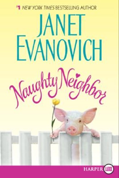 Naughty Neighbor, Janet Evanovich - Paperback - 9780061474408