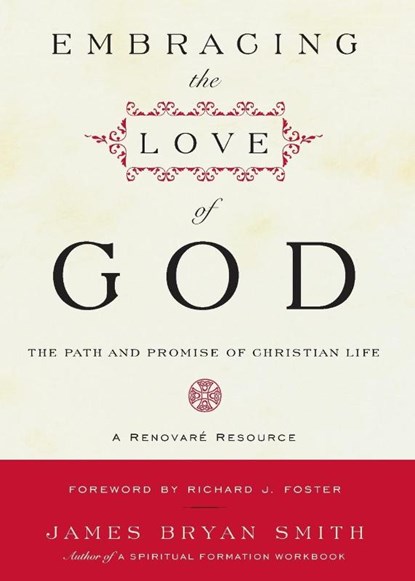 Embracing the Love of God, James B. Smith - Paperback - 9780061542695
