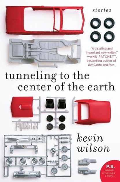 Tunneling to the Center of the Earth, Kevin Wilson - Paperback - 9780061579028