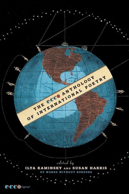 The Ecco Anthology of International Poetry, Ilya Kaminsky ; Susan Harris ; Words Without Borders - Paperback - 9780061583247