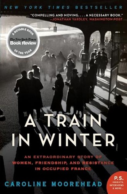 A Train in Winter, Caroline Moorehead - Paperback - 9780061650710