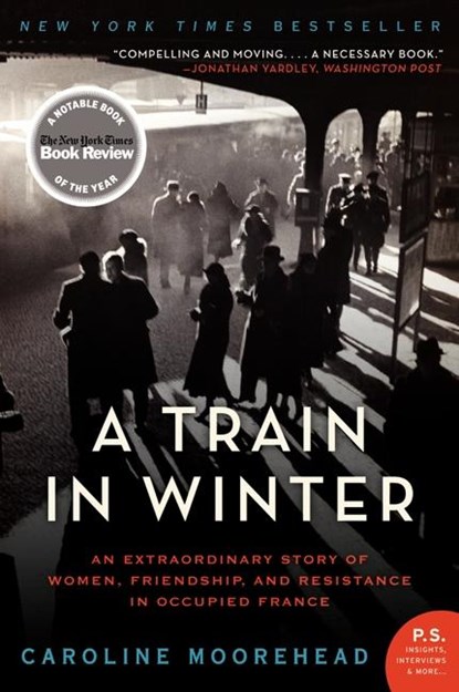 A Train in Winter, Caroline Moorehead - Paperback - 9780061650710