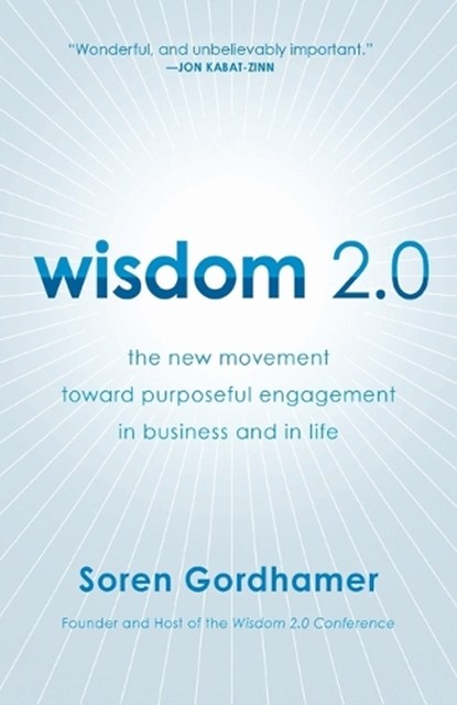 Wisdom 2.0, Soren Gordhamer - Paperback - 9780061651519