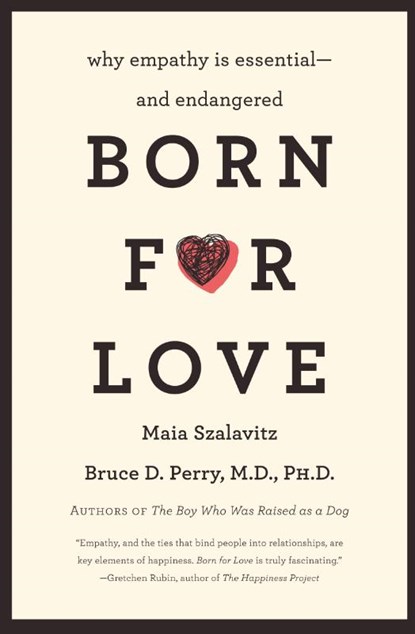Born for Love, Bruce D Perry ; Maia Szalavitz - Paperback - 9780061656798