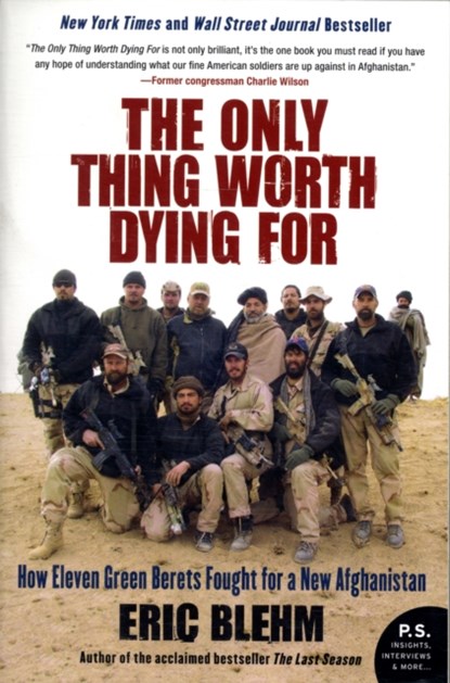 The Only Thing Worth Dying For, Eric Blehm - Paperback - 9780061661235
