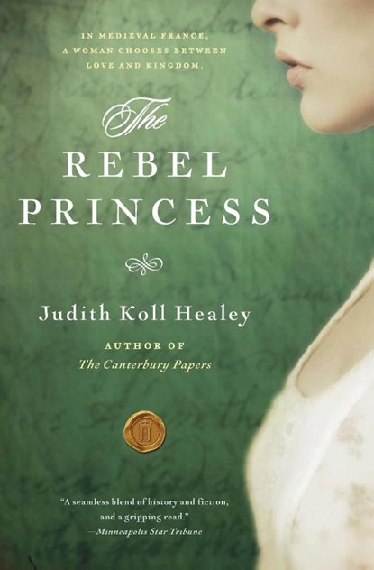 The Rebel Princess, Judith Koll Healey - Paperback - 9780061673573