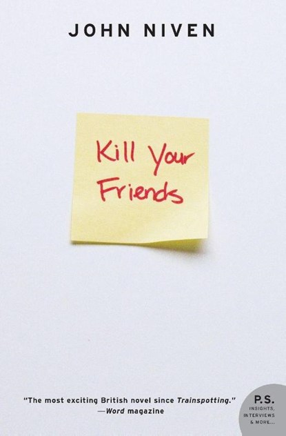 Kill Your Friends, John Niven - Paperback - 9780061690617