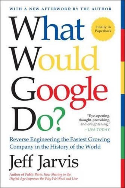 What Would Google Do?, Jeff Jarvis - Paperback - 9780061709692