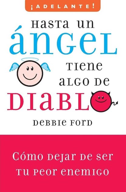 Hasta un angel tiene algo de diablo, Debbie Ford - Paperback - 9780061710513