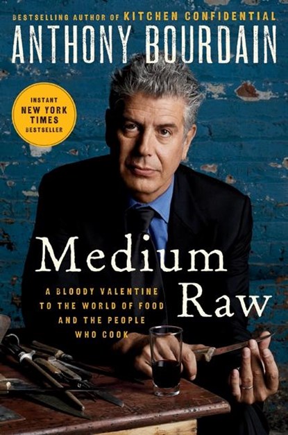 Medium Raw, Anthony Bourdain - Gebonden - 9780061718946
