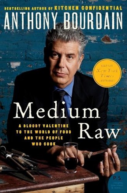 Medium Raw, Anthony Bourdain - Paperback - 9780061718953