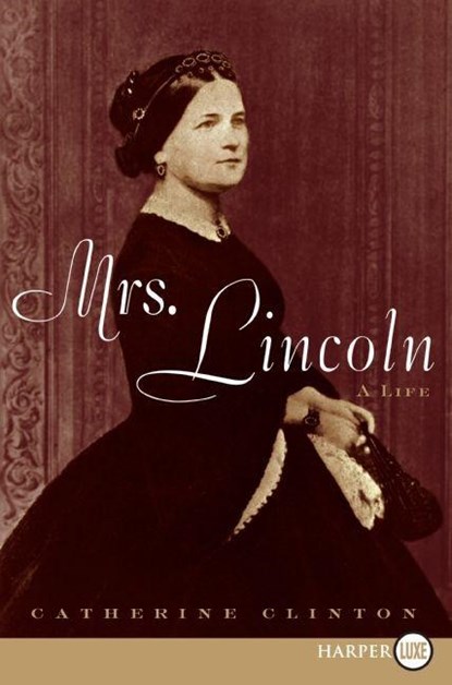 Mrs. Lincoln, Catherine Clinton - Paperback - 9780061719745