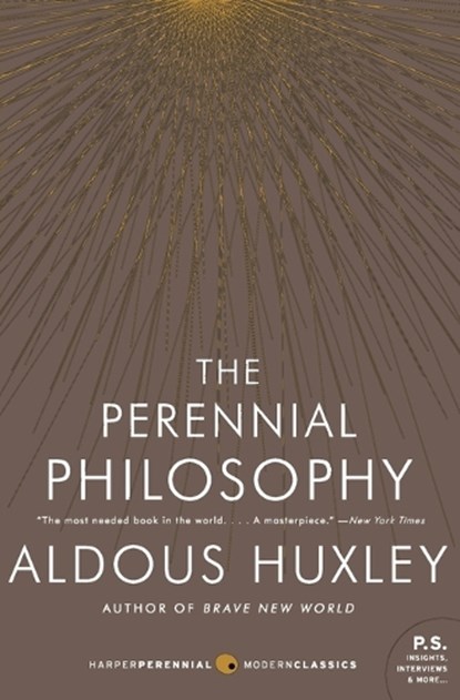 The Perennial Philosophy, Aldous Huxley - Paperback - 9780061724947