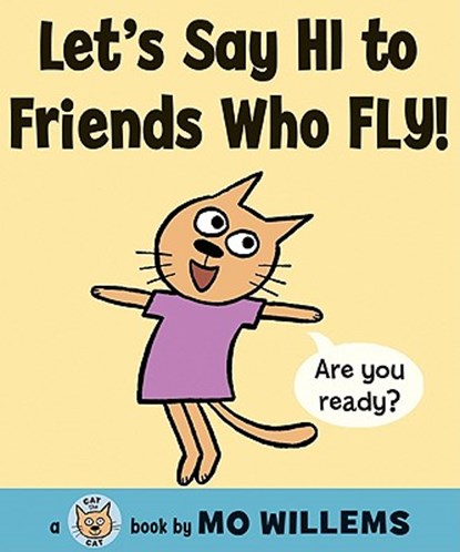 Let's Say Hi to Friends Who Fly!, Mo Willems - Gebonden - 9780061728464