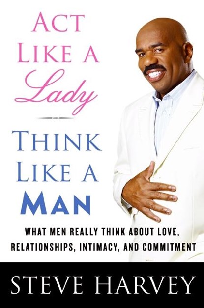 Harvey, S: ACT Like a Lady, Think Like a Man, Steve Harvey - Gebonden - 9780061728976