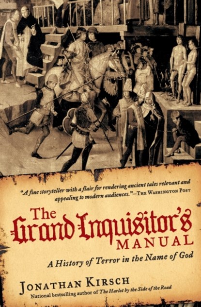 The Grand Inquisitor's Manual, Jonathan Kirsch - Paperback - 9780061732768