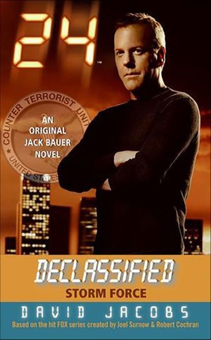 24 Declassified: Storm Force, David Jacobs - Ebook - 9780061734106