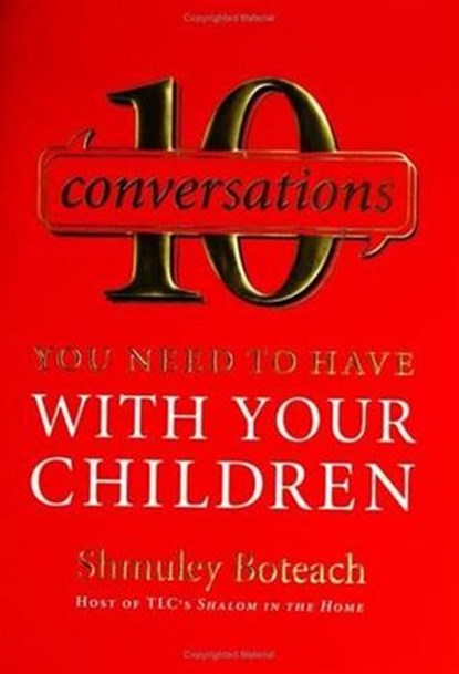 10 Conversations You Need to Have with Your Children, Rabbi Shmuley Boteach - Ebook - 9780061735905